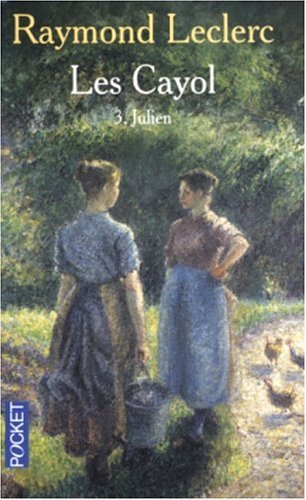 Les Cayol. Vol. 3. Julien