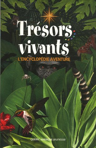 trésors vivants : l'encyclopédie aventure