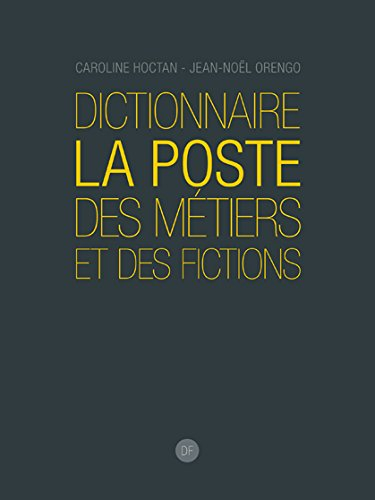 Dictionnaire La Poste des métiers et des fictions