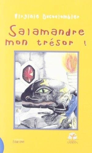 Salamandre, mon trésor !