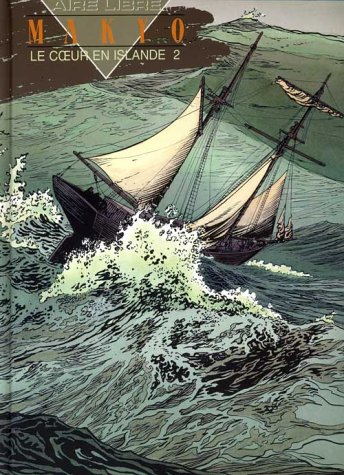 Le coeur en Islande. Vol. 2