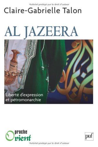Al Jazeera : liberté d'expression et pétromonarchie