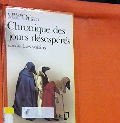 Chronique des jours désespérés. Les voisins