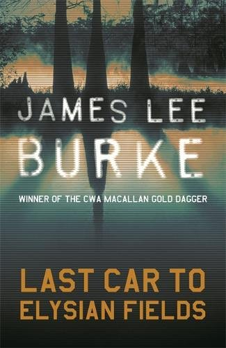 last car to elysian fields - burke, james lee