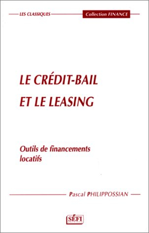 le crédit-bail et le leasing. outils de financement locatifs