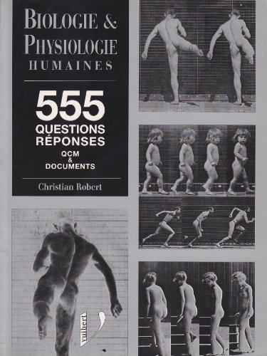 555 questions réponses : QCM et documents de biologie et physiologie humaines
