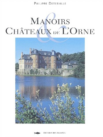 Manoirs et châteaux de l'Orne