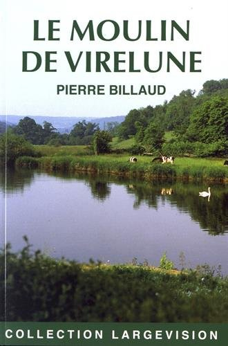 Le moulin de Virelune : scènes de la Vendée angevine