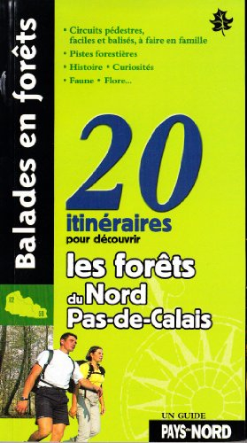 Balades en forêts : 20 itinéraires pour découvrir les forêts du Nord-Pas-de-Calais