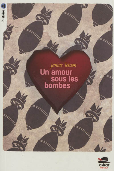 Un amour sous les bombes : d'après le témoignage de Roger et Maguy Tisseyre