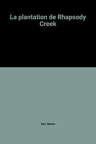la plantation de rhapsody creek