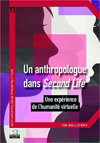 Un anthropologue dans Second Life : une expérience de l'humanité virtuelle