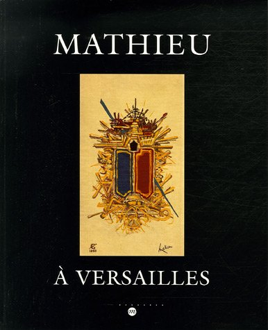 Mathieu à Versailles : château de Versailles, Petite Ecurie, 5 mai-2 juillet 2006