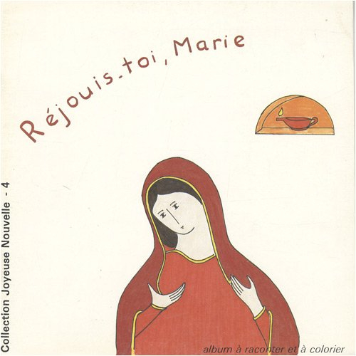 Rejouis-toi, Marie : album à raconter et à colorier