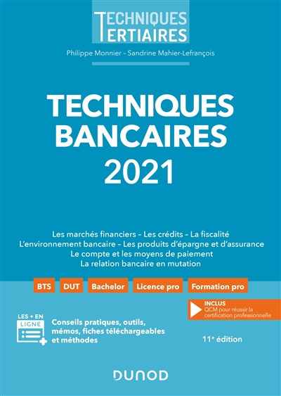 Techniques bancaires 2021 : les marchés financiers, les crédits, la fiscalité, l'environnement banca
