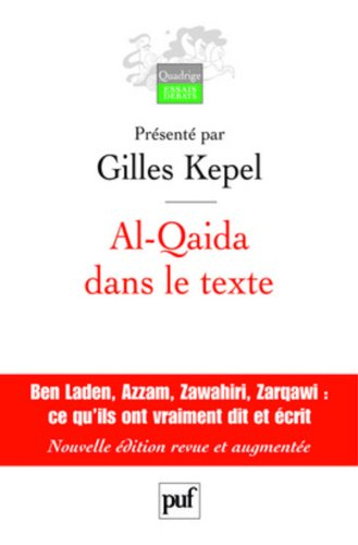 Al-Qaida dans le texte : écrits d'Oussama ben Laden, Abdallah Azzam, Ayman al-Zawahiri et Abou Mouss