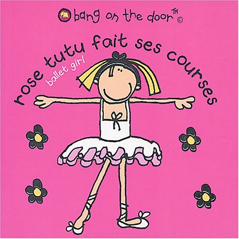 Bang on the door. Vol. 2004. Rose Tutu fait ses courses