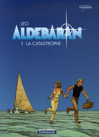 aldebaran, tome 1 : la catastrophe