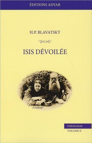 Isis dévoilée. Vol. 2. Théologie