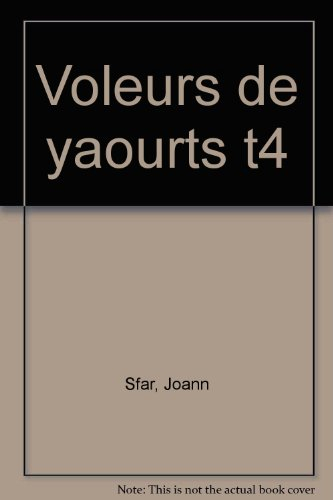 Sardine de l'espace. Vol. 4. Les voleurs de yaourts