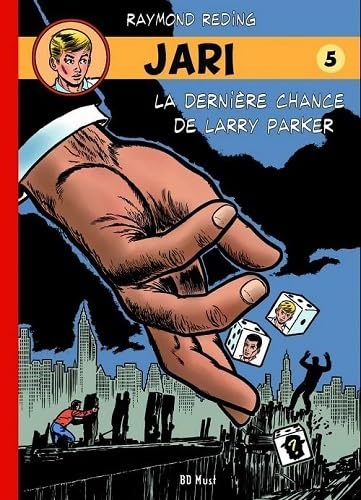 Jari. Vol. 5. La dernière chance de Larry Parker