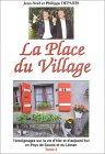 la place du village : tome 3, témoignages sur la vie d'hier et d'aujourd'hui en pays de savoie et du