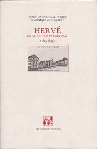 Hervé (1825-1892) un musicien paradoxal : biographie