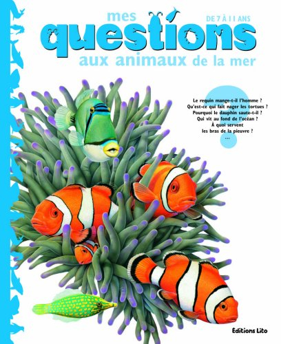 Mes questions aux animaux de la mer : de 7 à 11 ans