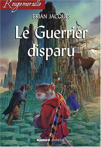 Rougemuraille. Vol. 2003. Le guerrier disparu