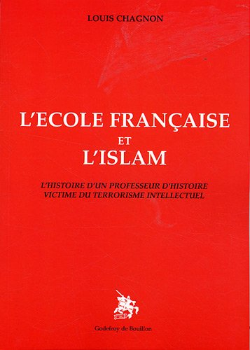 L'école française et l'islam : l'histoire d'un professeur d'histoire victime du terrorisme intellect