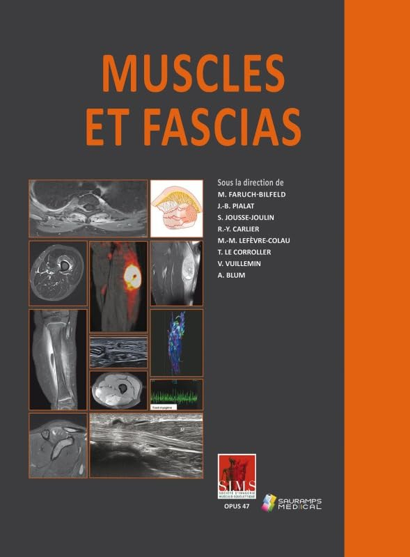 Muscles et fascias : bases fondamentales, muscles et fascias traumatiques, myopathies congénitales, 