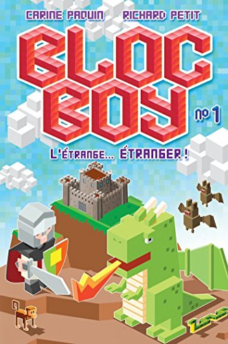 Bloc Boy. Vol. 1. L'étrange... étranger !