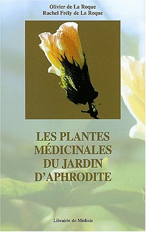 Les plantes médicinales du jardin d'Aphrodite