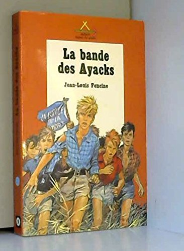 Les chroniques du pays perdu. Vol. 2. La bande des Ayacks