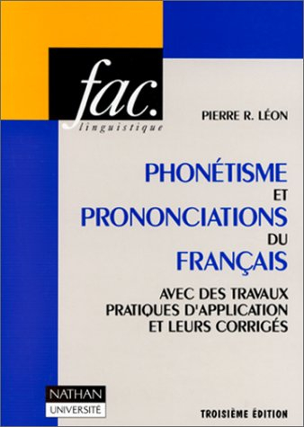 phonétisme et prononciations du français, 2e édition. avec des travaux pratiques d'application et le