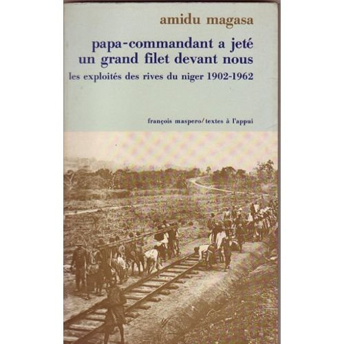 papa-commandant a jeté un grand filet devant nous