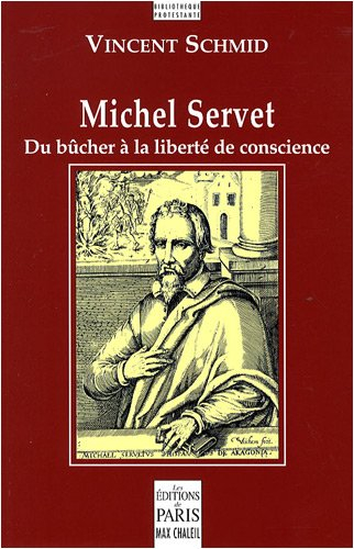 Michel Servet : du bûcher à la liberté de conscience