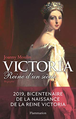 Victoria : reine d'un siècle