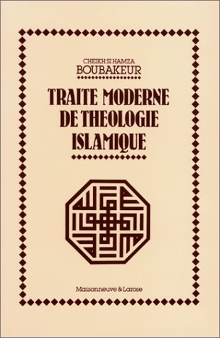 Traité moderne de théologie islamique : contenu doctrinal, ramifications, écoles orthodoxes et hétér