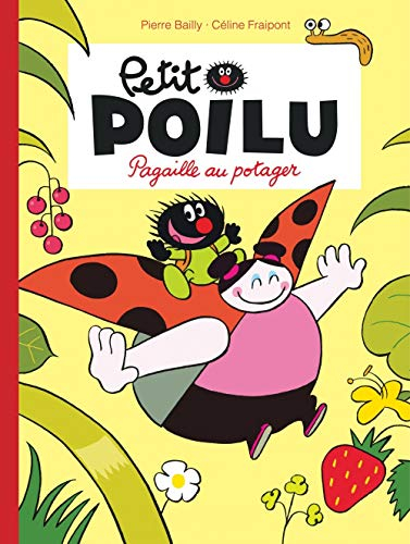 Petit Poilu. Vol. 3. Pagaille au potager