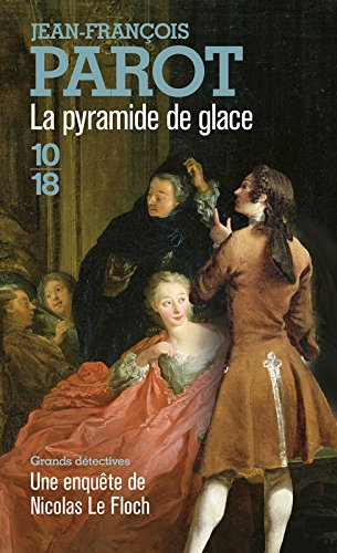 Les enquêtes de Nicolas Le Floch, commissaire au Châtelet. Vol. 12. La pyramide de glace