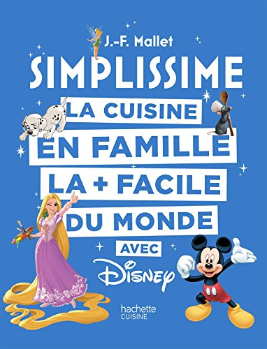 Simplissime : la cuisine en famille la + facile du monde avec Disney