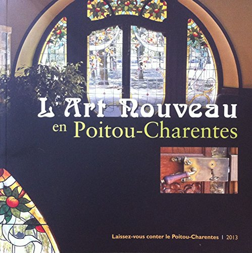 L'Art Nouveau en Poitou-Charentes