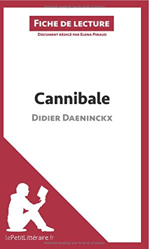 Cannibale de Didier Daeninckx (Analyse de l'oeuvre): Comprendre la littérature avec lePetitLittérair