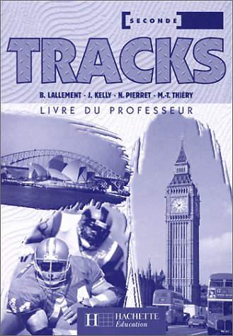 Tracks anglais, 2e : livre du professeur
