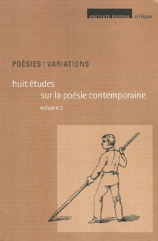Huit études sur la poésie contemporaine. Vol. 3. Poésies : variations