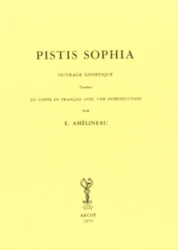 Pistis Sophia : ouvrage gnostique