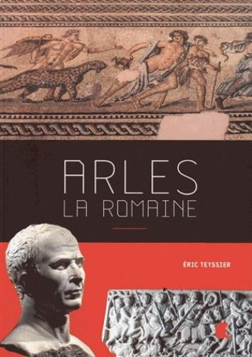 Arles : la romaine