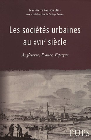 Les sociétés urbaines au XVIIe siècle : Angleterre, France, Espagne