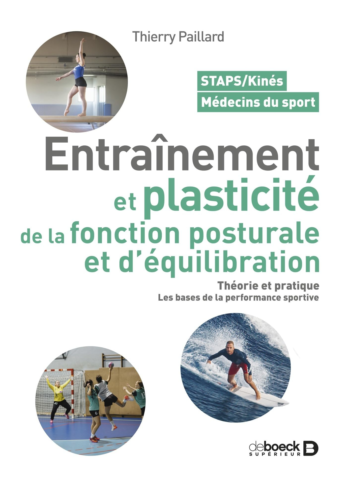 Entraînement et plasticité de la fonction posturale et d'équilibration : théorie et pratique, les ba
